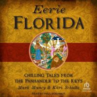 Eerie Florida: Chilling Tales from the Panhandle to the Keys B0F6282CPP Book Cover