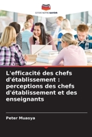 L'efficacité des chefs d'établissement: perceptions des chefs d'établissement et des enseignants 6209778046 Book Cover