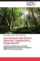 Los bosques del Chaco Húmedo, vegetación y fitogeografía 3847359177 Book Cover