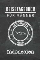 Reisetagebuch f�r M�nner Indonesien: 6x9 Reise Journal I Notizbuch mit Checklisten zum Ausf�llen I Perfektes Geschenk f�r den Trip nach Indonesien f�r jeden Reisenden 1712492780 Book Cover