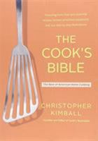 The Cook's Bible: The Best of American Home Cooking 0316493716 Book Cover