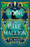 The Door in Lake Mallion: The Brindlewatch Quintet, Book Two 177041696X Book Cover