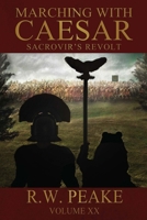 Marching With Caesar-Sacrovir's Revolt 1941226620 Book Cover