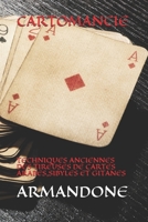 CARTOMANCIE: TECHNIQUES ANCIENNES DES TIREUSES DE CARTES ARABES,SIBYLES ET GITANES B08RQNPRP4 Book Cover
