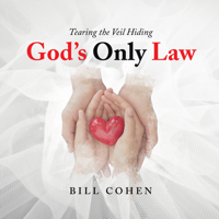 God's Only Law: Tearing the Veil Hiding 166425577X Book Cover