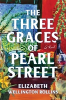 The Three Graces of Pearl Street: A Novel 1668224860 Book Cover
