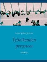 Työoikeuden perusteet: Oppikirja 9528009565 Book Cover