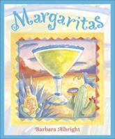 Margaritas: Recipes for Margaritas and South-of-the-Border Snacks 0740710338 Book Cover