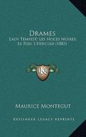 Drames: Lady Tempest, avec une lettre de Gustave Flaubert les Noces noires le Fou l'Hercule 2329017480 Book Cover