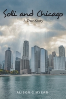 Soli and Chicago: A True Story 1648015336 Book Cover