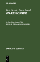 Organische Waren: Warenkunde, Band II 3112304357 Book Cover