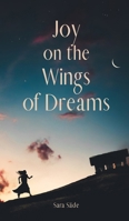 Joy on the Wings of Dreams B0DQ1T729C Book Cover