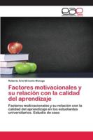 Factores motivacionales y su relación con la calidad del aprendizaje 6200430896 Book Cover
