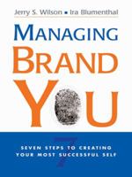 Managing Brand You: 7 Steps to Creating Your Most Successful Self 0814410685 Book Cover