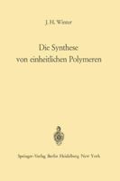 Die Synthese Von Einheitlichen Polymeren 3642863752 Book Cover