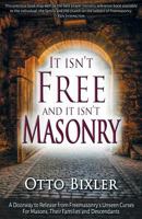 It Isn't Free and It Isn't Masonry 1911211374 Book Cover