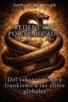 REDENCIÓN POR EL PECADO: Del sabateanismo y frankismo a las élites globales (Spanish Edition) B0GLZKFKB6 Book Cover