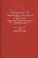 Management of Developing Economies in Transition: Choice of Methods and Techniques in Economic Reform 0275948196 Book Cover