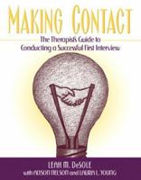 Making Contact: The Therapist's Guide to Conducting a Successful First Interview 0205419356 Book Cover