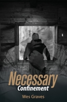 Necessary Confinement 1734338911 Book Cover
