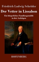 Der Vetter in Lissabon: Ein bürgerliches Familiengemälde in drei Aufzügen (German Edition) 3743737949 Book Cover