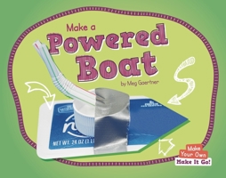 Make a Powered Boat (Make Your Own: Make It Go!) B0GN27PNLB Book Cover