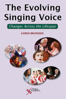 The Evolving Singing Voice: Changes Across the Lifespan 1635500435 Book Cover