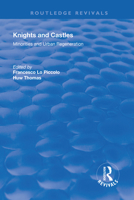 Knights and Castles: Minorities and Urban Regeneration 1138708429 Book Cover