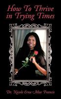 How To Thrive in Trying Times 1438937903 Book Cover