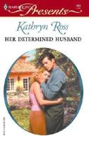 Her Determined Husband 037318803X Book Cover
