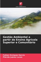 Gestão Ambiental a partir do Ensino Agrícola Superior e Comunitário (Portuguese Edition) 6206911063 Book Cover