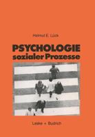 Psychologie Sozialer Prozesse: Eine Einfuhrung in Das Selbststudium Der Sozialpsychologie 3810005584 Book Cover
