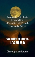 Va dove ti porta l'anima (Italian Edition) B0FQPH76M1 Book Cover