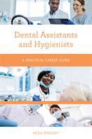 Dental Assistants and Hygienists: A Practical Career Guide 1538111810 Book Cover