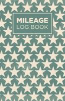 Mileage log book: Notebook and tracker: Keep a record of your vehicle miles for bookkeeping, business, expenses: Vintage green star pattern design 109638339X Book Cover