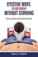 Effective Ways to Lose Weight Without Starving 1630225878 Book Cover