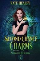 Second Chance Charms (Sparks and Recreation) 1067107983 Book Cover