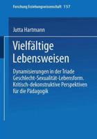 Vielfaltige Lebensweisen: Dynamisierungen in Der Triade Geschlecht Sexualitat Lebensform 3810033952 Book Cover