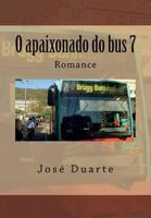 O apaixonado do bus 7 153050970X Book Cover