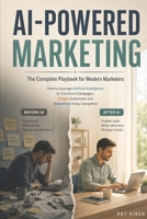 AI-POWERED MARKETING: How Modern Marketers Can Work Smarter B0HB2XX7RT Book Cover
