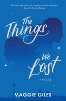The Things We Lost B0DFZRLVJ8 Book Cover