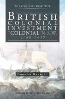 British Colonial Investment in Colonial N.S.W. 1788-1850 1466991887 Book Cover