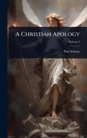 A Christian Apology 1024101495 Book Cover