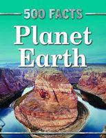 500 Facts Planet Earth 1848102011 Book Cover