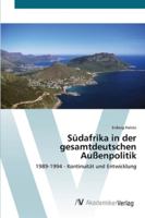 Südafrika in der gesamtdeutschen Außenpolitik 3639445511 Book Cover