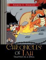 Chronicles of Tah: Trapped in a Spell 1976333725 Book Cover