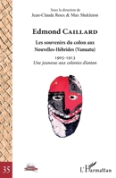 Edmond Caillard: Les souvenirs du colon aux Nouvelles-Hébrides (Vanuatu) 1903-1913 Une jeunesse aux colonies d'antan 1903-1913 Une jeunesse aux colonies d'antan (Portes Océanes) (French Edition) 2343104301 Book Cover