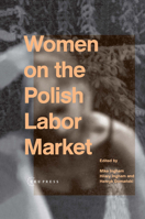 Women on the Polish Labor Market 963924113X Book Cover