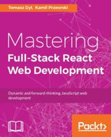 Mastering Full Stack React Web Development 1786461765 Book Cover