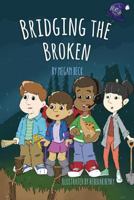 Bridging the Broken 153706780X Book Cover